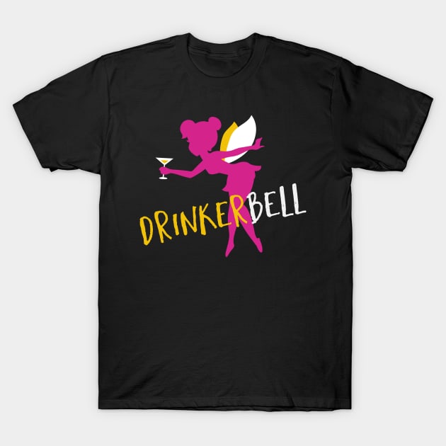 Drinkerbell funny girls drinking fairy T-Shirt by Foxxy Merch